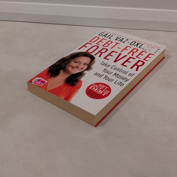 Debt-Free Forever: Take Control Of Your Money And Your Life by Gail Vaz-Oxlade - Picture 2 of 10